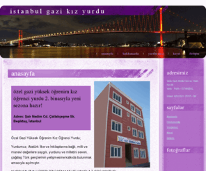 istanbulgazikizyurdu.com: İstanbul Gazi Kız Yurdu - Anasayfa
Özel Gazi Yüksek Öğrenim Kız Yurdu, İstanbul'daki tüm kız öğrenciler için ideal, huzurlu bir yurttur.