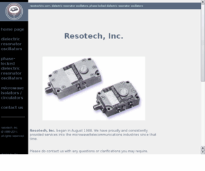 resotechinc.com: Resotech, Inc.
ResotechInc.com.  Proudly and consistently proving services into the microwave/telecommunications industries since 1984!