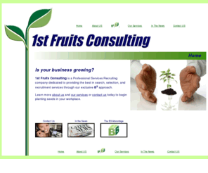 1st-fruits.com: Job Seekers
1st Fruits offers the B3 advantage in Professional Services Recruiting.