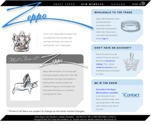 zeppomerch.com: Zeppo Merchandisers, Inc.  Manufacturer and importer of rings, earrings, pendants, and chains in sterling silver and 14 karat gold.
Zeppo Merchandisers, Inc.  Manufacturer and importer of rings, earrings, pendants, and chains in sterling silver and 14 karat gold.