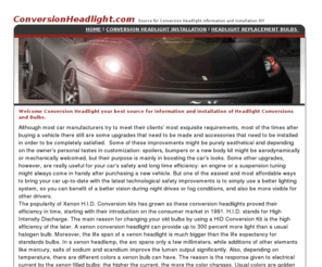 conversionheadlight.com: Conversion Headlight and Conversion Headlights
Conversion Headlight and Conversion Headlights information and guide for HID lights and Xenons.