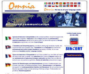 omniatraduction.com: Agenzia di traduzioni: Servizio di traduzioni professionale. Traduzioni asseverate e legalizzate. Interpreti e corsi di lingue. Omnia Language Solutions Agenzia traduzioni inglese - italiano - francese - tedesco - spagnolo - polacco - russo - rumeno - bulgaro - serbo - croato - slovacco - olandese - norvegese - danese - finlandese - svedese - arabo - cinese - giapponese - coreano
Agenzia di traduzioni - Servizio traduzioni - Traduttori madrelingua - traduzioni, legalizzazioni, asseverazioni in tutte le lingue.