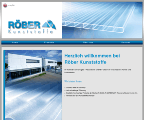 rglas.de: Röber Kunststoffe
Röber Kunststoffe. Ihr Hersteller von Acrylglas-, Polycarbonat- und PET-Gläsern