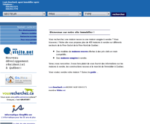 louisbouchard.com: Louis Bouchard - agent immobilier - maisons à vendre dans la région de Québec
Pour des maisons à vendre dans la région de Québec, consultez le site immobilier de Louis Bouchard, agent immobilier agréé, spécialisé dans le domaine résidentiel.