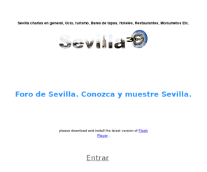 forodesevilla.es: Foro de Sevilla - Foro Sevilla - Sevilla Foro
Tu foro de Sevilla en internet. Charlas de Sevilla. Temas en general, Ocio, Hoteles, Bares de tapas, Restaurantes, Bares de copas, Etc