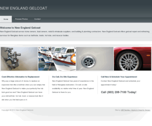 newenglandgelcoat.com: New England Gelcoat
New England Gelcoat serves home owners, boat owners, retail & wholesale suppliers, and building & plumbing contractors in and around the Upper Valley area of New Hampshire and Vermont. New England Gelcoat offers gelcoat repair and refinishing services for fiberglass items such as bathtubs, boats, hot tubs, and racecar bodies.