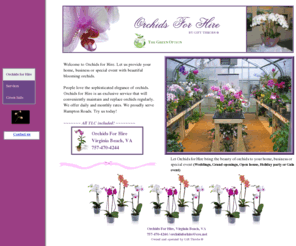 orchidsforhire.com: Orchids for Hire, Virginia Beach, Virginia
Orchids for Hire is a Virginia Beach based company. We provide an exclusive service that will conveniently maintain and replace orchids regularly. We offer daily and monthy rates. We proudly serve Virginia Beach, Virginia