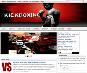 worldkbox.com: Kickboxing, Muay Thai, mma, The best kickboxing, The best fighters, kickboxing in the world
In this blog you may find interesting information about kickboxing, fighters, history of it and many other interesting things.