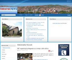 aleksinacnews.com: Aleksinačke Novosti
Novi sajt na kome možete naći najaktuelnije vesti, zanimljivosti, oglase i sve ostalo vezano za opštinu Aleksinac.
