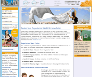 bayerischerwald-ferien.de: Ferienhaus Bayerischer Wald Sommerferien Ferienhäuser Bayern Familienferien  Ferien Bayerischer Wald günstige Ferienhäuser Winterferien.
Ferienhaus Bayerischer Wald. Sommerferien in einem der Ferienhäuser Bayern. Familienurlaub im Ferienhaus Bayerischer Wald. Günstige Ferienhäuser in den Winterferien.