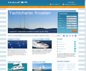 kroatienyachtcharter.de: Vermietung von Yachten Charter Adria Kroatien  | Kaiser Yachting
Charter Agentur für Segeln, Motorboote, Katamarane, Luxusyachten, Gulet und Segeln. Mit oder ohne Skipper / Besatzung mieten. Yachtcharter an der Adria, Kroatien. Kauf und Verkauf von Booten auf dem Mittelmeer. Alles an einem Ort.