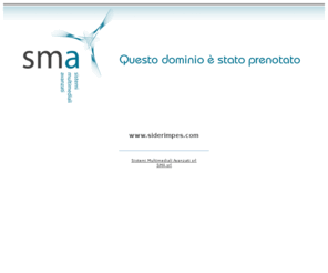 siderimpes.com: Dominio Prenotato :: siderimpes.com
Sistemi Multimediali Avanzati srl - Internet Services