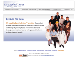 lifeadvantages.com: Life Advantages :: Home
Life Advantages, the leader in progressive EAP content and marketing development. From focused marketing materials to content-rich web portals, Life Advantages has the tools and the experience to handle all of your EAP’s needs