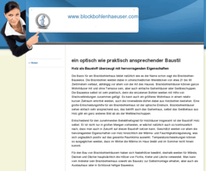 blockbohlenhaeuser.com: Blockbohlenhäuser » Wohnhaus, Gartenhaus, Holzhaus
ein optisch wie praktisch ansprechender Baustil - Holz als Baustoff überzeugt mit hervorragenden Eigenschaften.