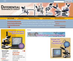 differentialinterferencecontrast.com: Differential Interference Contrast DIC - Nomarski Microscopy
Differential interference contrast, DIC microscopy, aka Nomarski interference contrast, used for unstained biological specimens transparent in brightfield.