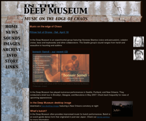 inthedeepmuseum.com: In the Deep Museum, experimental improvised music
In the Deep Museum performs live improvised industrial music with guitar, voice, percussion, noise, and ambient soundscapes.