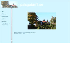 palsgatan1.se: palsgatan1.se - pålsgatan1.se
Här kan ni bl a följa utbyggnaden och restaureringen av vårt hus på Pålsgatan 1 / Palsgatan 1