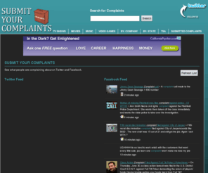 submityourcomplaints.com: Submit Your Complaints | A Twitter Complaint Aggregator
We follow your complaints on Twitter. We list everything people complain about so check back often. 