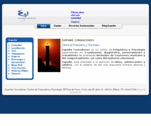 eupsike.com: Eupsike
Eupsike Consultores es un centro de Psiquiatría y Psicología especializada en la evaluación, diagnóstico, asesoramiento y tratamiento de problemas derivados de trastornos mentales y del comportamiento, así como del malestar emocional. Eupsike está orientado a la atención de niños, adolescentes y adultos, con el objetivo de dar una respuesta humana afectiva y efectiva.