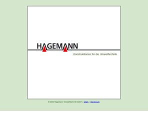 hagemann-umwelttechnik.com: Willkommen bei der Hagemann Umwelttechnik GmbH
Wir bieten Lösungen für die Bereiche Planung, Genehmigung u. Optimierung von Anlagen zur Aufbereitung von Wertstoffen und Rohstoffen sowie die technische Betreuung beim Bau und Betrieb dieser Anlagen.