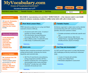 syndicate.com: Vocabulary, Free Word Puzzles and Activities
Vocabulary University participants learn English vocabulary in context (grades 2-12) with free word puzzles and activities. Vocabulary content includes lesson plans, word lists, vocabulary worksheets and word games, top SAT/ACT words, SAT/ACT vocabulary puzzles, thematic exercises and crosswords for vocabulary building.