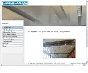 thermolution.info: 
Thermolution Kühldeckensysteme - Erfahrung, kompetent integriert.