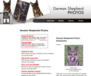 german-shepherd-photos.com: German Shepherds
Pictures, including links to German Shepherd breeders, rescues, and informational sources.