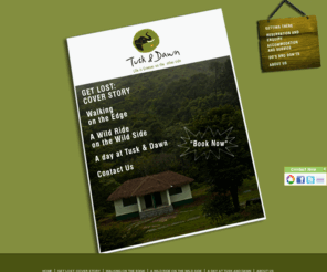 tuskanddawn.com: Tusk and Dawn|Sakleshpur Resorts,Forests,Weekend Gateways
Tusk and Dawn is one of the best resorts at Sakleshpur near Bangalore.Its a eco resort which takes you back to the nature with jungle camps etc