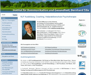 nlp-trainings-tille.de: NLP Ausbildung, Coaching, Heilpraktikerschule Psychotherapie
NLP Ausbildungen zum NLP-Practitioner, NLP-Master, NLP Coach, Heilpraktiker Psychotherapie  Prüfungsvorbereitung und Ausbildung in klassischer Homöopathie  im Rhein-Main-Gebiet 