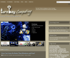 linux-vancouver.com: TurnKey Computing
TurnKey Computing: Saves you money and simplifies your IT