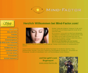 freiheitansich.com: Autogenes Training - Mentales Training - Hypnose CD
Autogenes Training - Mind-Factor.com hilft Ihnen, Ihre innere Ruhe zu finden mit Autogenes Training. Autogenes Training ist mentales Training mit Hypnose CD.