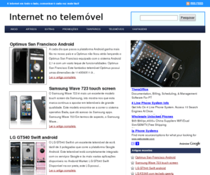 internetnotelemovel.com: Internet no telemóvel
Site dedicado à mobilidade da internet, os melhores telemóevis que permitem utilização da net no telemóvel.