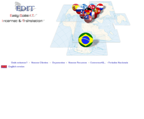 brasil-traducoes.com: WEB-TRANSLATOR: multilanguage authoring, translation - Brazilian translation
EDIT- Internet and Tradução, tradução se seus documentos e web sites en 60 linguas.