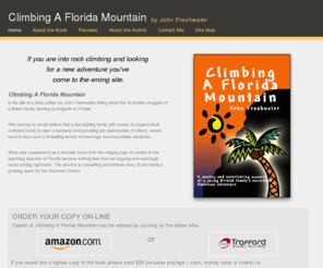 climbingafloridamountain.com: Climbing A Florida Mountain
A book about the moving and entertaining account of a young British family's incredible American adventure