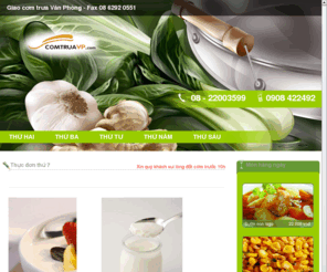 comtruavp.com: comtruavp.com
 『 Cơm trưa văng phòng : Cơm trưa - - Nước ép - Trái cây dĩa 』 hân hạnh mang đến cho bạn "BỮA CƠM GIA ĐÌNH NGAY TẠI VĂN PHÒNG". Thay đổi thực đơn hàng ngày, tạo ra những khẩu vị mới lạ.