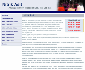 nitrikasit.net: Nitrik Asit
 Altunay Kimyevi Maddeler San. Tic. Ltd. Şti. kaliteli Nitrik Asit satış ve pazarlamasını yapmaktadır. Tel. 0216 591 06 29