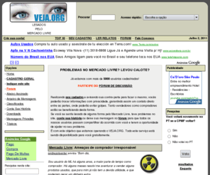 veja.org: MERCADO LIVRE - Lesados pelo MERCADO LIVRE
MERCADO LIVRE - Problemas? Foi lesado? - Fórum, pesquisa de cadastro e tudo a respeito do Mercado Livre.