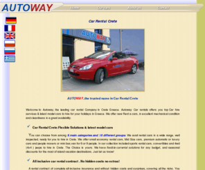 autoway.gr: Autoway Car Rental Crete:Car hire services by a trusted name in Cretan automobile rentals
Car Rental Crete services by Autoway car hire crete.Get the finest rent a cars by the trusted name in Cretan automobile rentals  