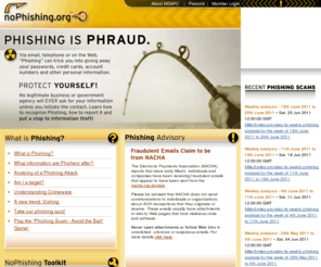 nophishing.org: noPhishing.org - Fight Fraud and Information Theft
A resource for help and information on Phishing, email fraud, telephone scams and other forms of information theft.