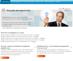 mala-firma.pl: Wszystko dla małych firm!
Portal poświęcony przedsiębiorcom prowadzącym małe i średnie firmy. Newsy, informacje, porady. Polecamy ponadto darmowe oprogramowanie oraz inne sposoby na skuteczne oszczędzanie.