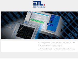 etl-group.com: ETL Prüftechnik GmbH - Intelligenter testen.
ETL Prüftechnik GmbH - Intelligenter Testen.??????
??i? Hersteller von Prüfgeräten für elektrische Geräte und Einrichtungen. Testen von elektrischen Geräten und Einrichtungen