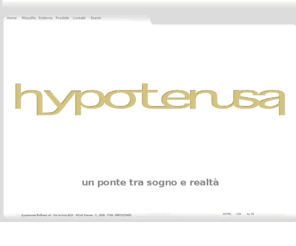 hypotenusa.com: HYPOTENUSA WELLNESS - Benvenuti - welcome
Hypotenusa - Un ponte tra sogno e realtà -  a bridge between dream and reality