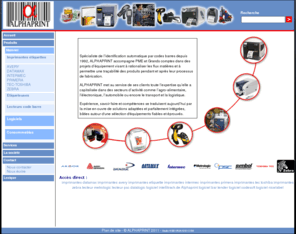 alphaprintshop.com: ALPHAPRINT votre partenaire étiquetage - Imprimante, Etiquette, Badges, Lecteur codes barres
ALPHAPRINT vous accompagne pour vos solutions d'identification - Catalogue imprimantes, lecteur, badge, étiquette et code barre