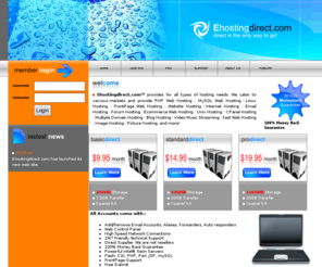 ehostingdirect.com: Ehostingdirect.com
web hosting at its best - when direct is the only way to go - cgi , php, perl, fantastico de lux, chat room and bulletin board software free.