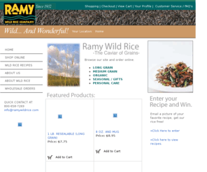 ramywildrice.net: Ramy Wild Rice - Simply Wonderful
E-commerce site offering great products and gift ideas. Our focus is on products made with wild rice. Family owned since 1932.