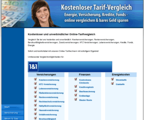 strombilliger24.com: Geld sparen durch Tarifvergleich - Versicherungen, Strom, Gas online vergleichen
Tarife online vergleichen: Versicherung, Finanzen, Strom, Gas