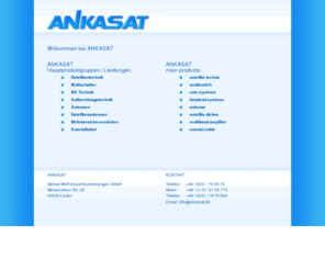 ankasat.com: ANKASAT - Satellitentechnik, Multischalter, BK-Technik, Aufbereitungstechnik, Antennen, Satellitenantennen, Mehrbereichsverstärker, Koaxialkabel, satellite technic, multiswitch, catv systems, headend systems, antenna, satellite dishes, multiband amplifier, coaxial cable
ANKASAT , Satellitentechnik, Multischalter, BK-Technik, Aufbereitungstechnik, Antennen, Satellitenantennen, Mehrbereichsverstärker, Koaxialkabel, satellite technic, multiswitch, catv systems, headend systems, antenna, satellite dishes, multiband amplifier, coaxial cable