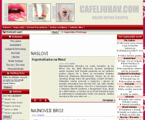 cafeljubav.com: CafeLjubav.com - Zaljubljeni  Privlacni  Uspesni
CafeLjubav.com, OnLine Casopis za zaljubljene i one koji to zele da budu.