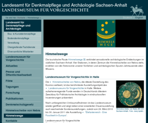 himmelswege.com: Himmelswege |[ LDA Sachsen-Anhalt ]|
Landesamt für Denkmalpflege und Archäologie Sachsen-Anhalt