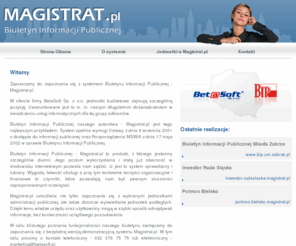 magistrat.pl: BIP Magistrat.pl - Biuletyn Informacji Publicznej
BIP Magistrat.pl, najbardziej konkurencyjny Biuletyn Informacji Publicznej, pozwalający na dowolne tworzenie struktury biuletynu.